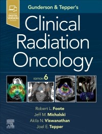 Gunderson and Tepper’s Clinical Radiation Oncology,6th Edition