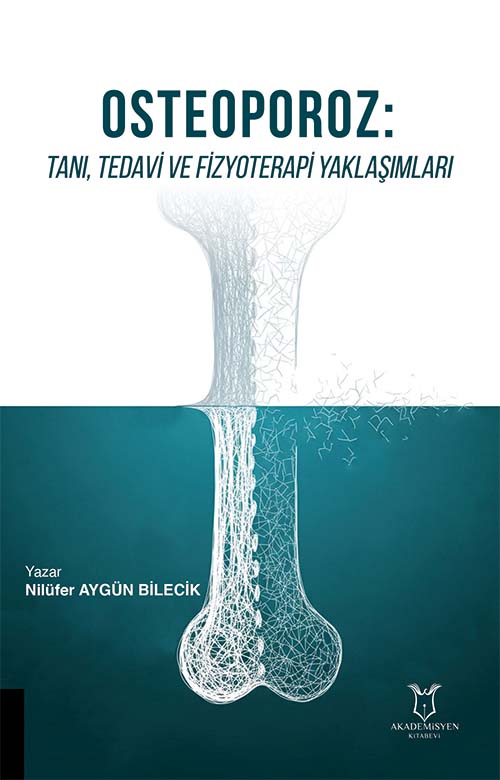 Osteoporoz : Tanı, Tedavi ve Fizyoterapi Yaklaşımları