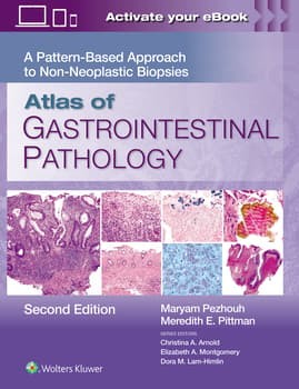 Atlas of Gastrointestinal Pathology A Pattern-Based Approach to Non-Neoplastic Biopsies