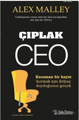 Çıplak CEO- Kocaman Bir Hayat Kurmak İçin İhtiyaç Duyduğunuz Gerçek!