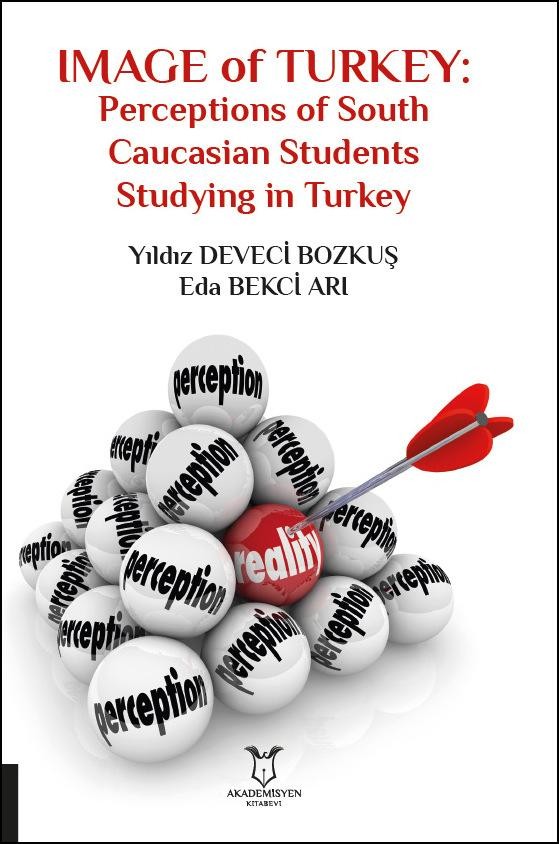 IMAGE of TURKEY Perceptions of South Caucasian Students Studying in Turkey