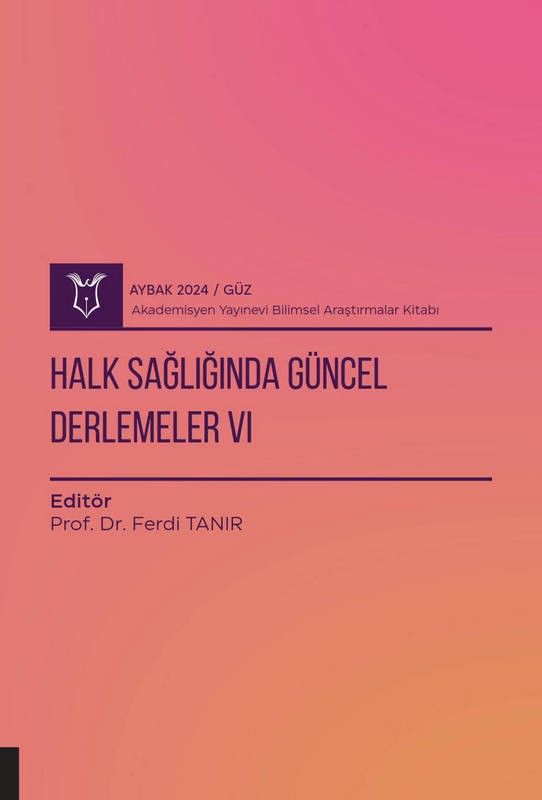 Halk Sağlığında Güncel Derlemeler VI ( AYBAK 2024 Güz )