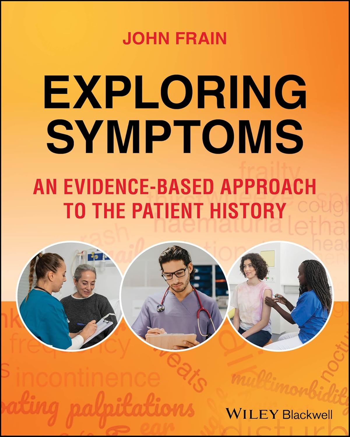 Exploring Symptoms: An Evidence-based Approach to the Patient History