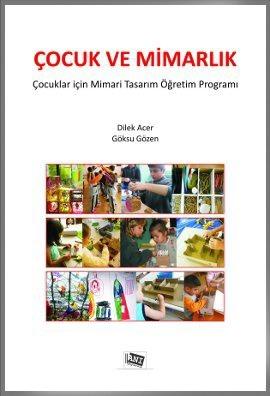 Çocuk Ve Mimarlık Çocuklar İçin Mimari Tasarım Öğretim Programı