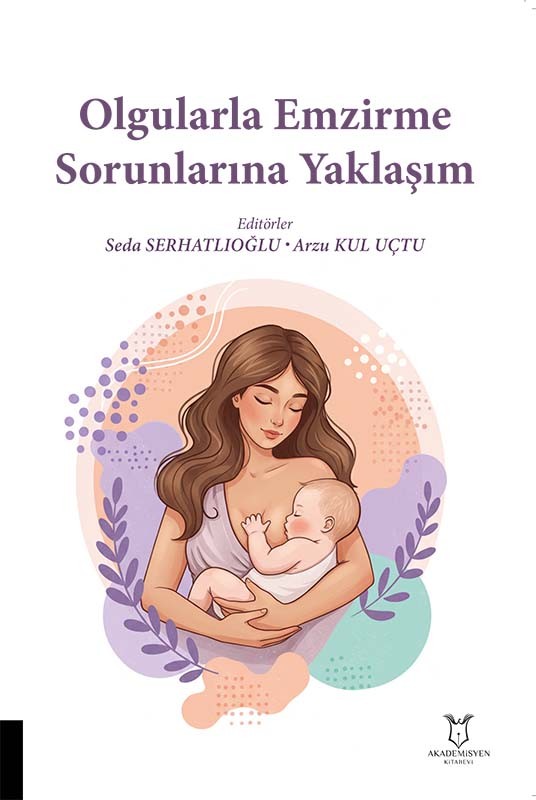 Olgularla Emzirme Sorunlarına Yaklaşım