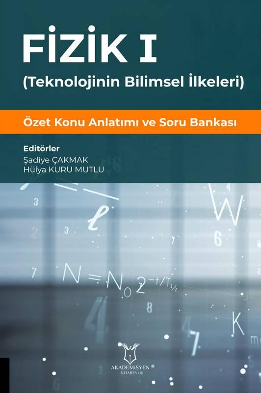 Fizik I (Teknolojinin Bilimsel İlkeleri) Özet Konu Anlatımı ve Soru Bankası