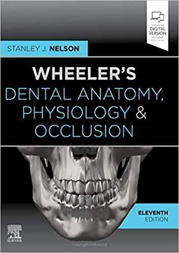 Wheeler`s Dental Anatomy, Physiology and Occlusion