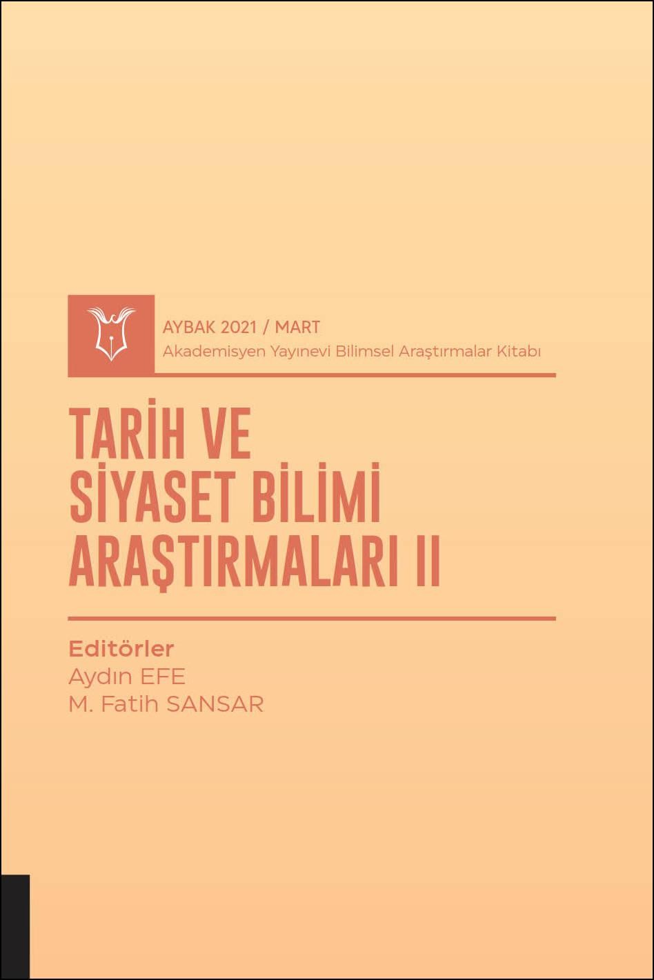 Tarih ve Siyaset Bilimi Araştırmaları II ( AYBAK 2021 Mart )