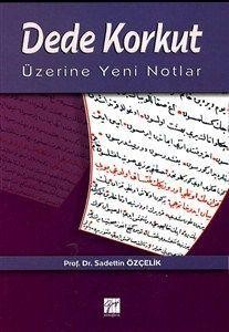 Dede Korkut Üzerine Yeni Notlar