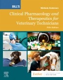 Bill's Clinical Pharmacology and Therapeutics for Veterinary Technicians, 5th Edition