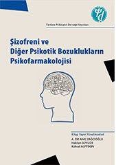 Şizofreni ve Diğer Psikotik Bozukluklarda Psikofarmakoloji