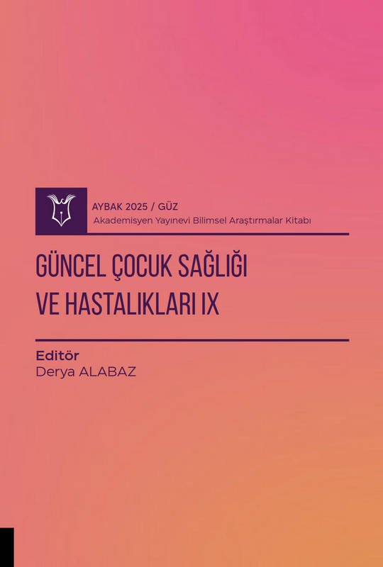 Güncel Çocuk Sağlığı ve Hastalıkları IX ( AYBAK 2025 Güz )