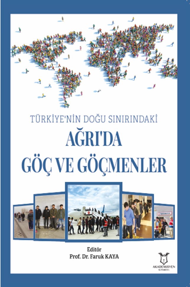 Türkiye’nin Doğu Sınırındaki Ağrı’da Göç ve Göçmenler