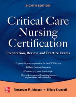 Critical Care Nursing Certification Review: CCRN Prep and Practice Exams, 8th Edition