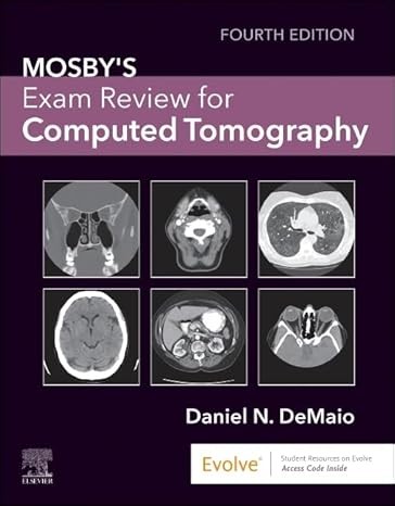 Mosby's Exam Review for Computed Tomography 4th Edition