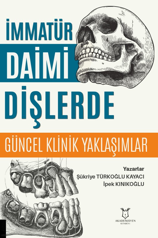 İmmatür Daimi Dişlerde Güncel Klinik Yaklaşımlar