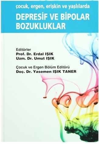 Çocuk, Ergen, Erişkin ve Yaşlılarda Depresif ve Bipolar Bozukluklar