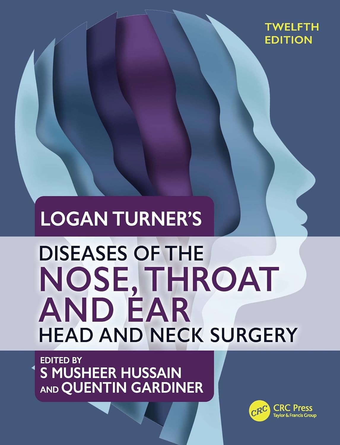 Logan Turner's Diseases of the Nose, Throat and Ear Head and Neck Surgery, 12th Edition