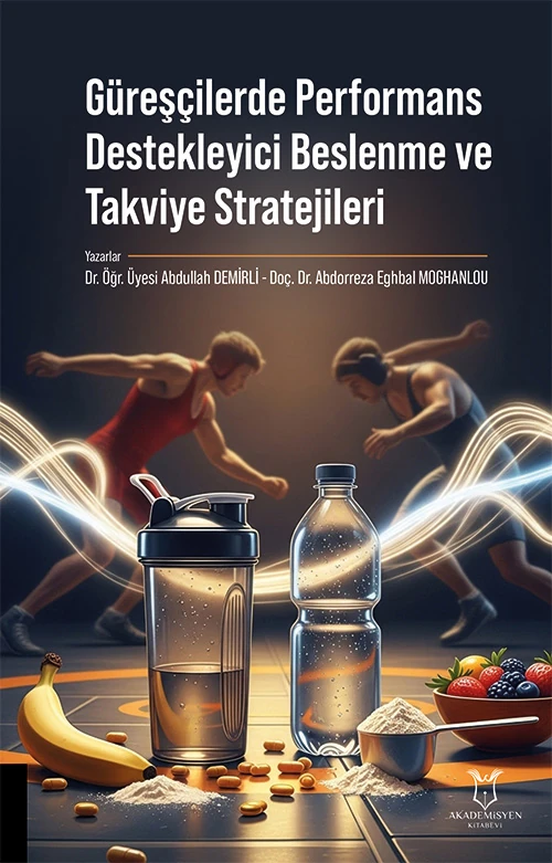 Güreşçilerde Performans Destekleyici Beslenme ve Takviye Stratejileri