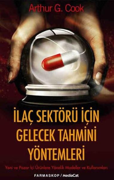 İlaç Sektörü İçin Gelecek Tahmini Yöntemleri