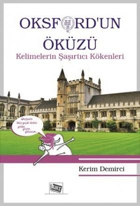 Oksford`un Öküzü Kelimelerin Şaşırtıcı Kökenleri