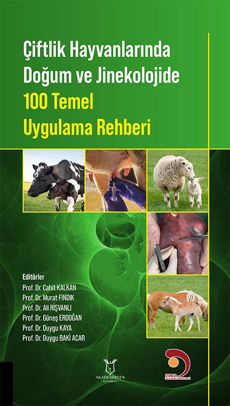 Çiftlik Hayvanlarında Doğum ve Jinekolojide 100 Temel Uygulama Rehberi