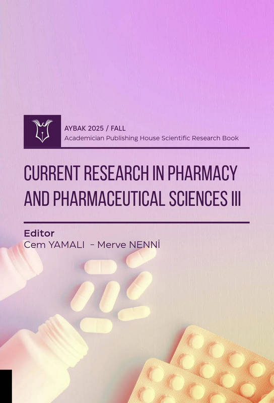 Current Research in Pharmacy and Pharmaceutical Sciences III ( AYBAK 2025 Fall)