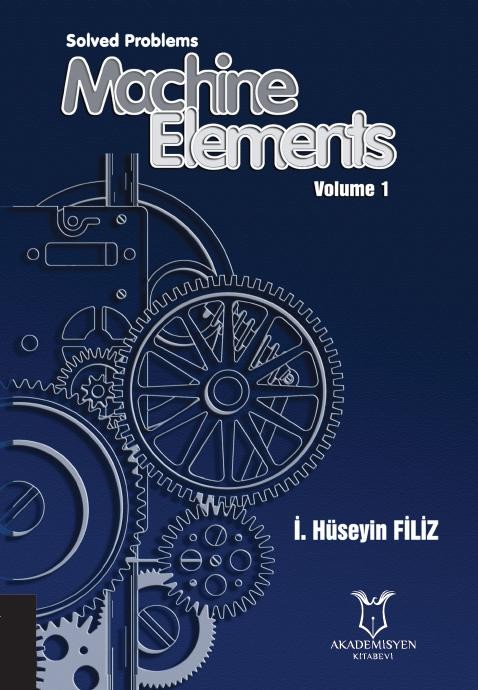 Solved Problems Machine Elements,Volume -1