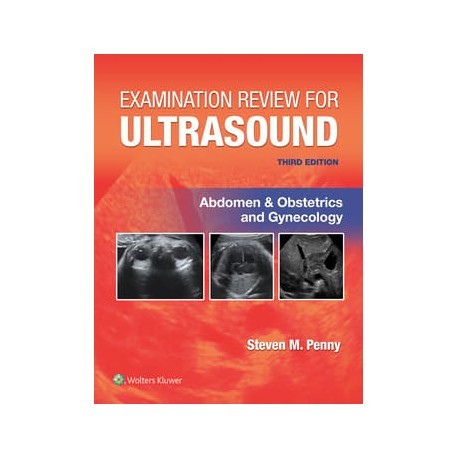 Examination Review for Ultrasound: Abdomen and Obstetrics & Gynecology, 3th Edition