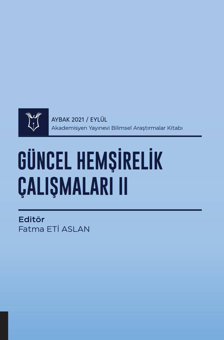 Güncel Hemşirelik Çalışmaları II ( AYBAK 2021 Eylül )