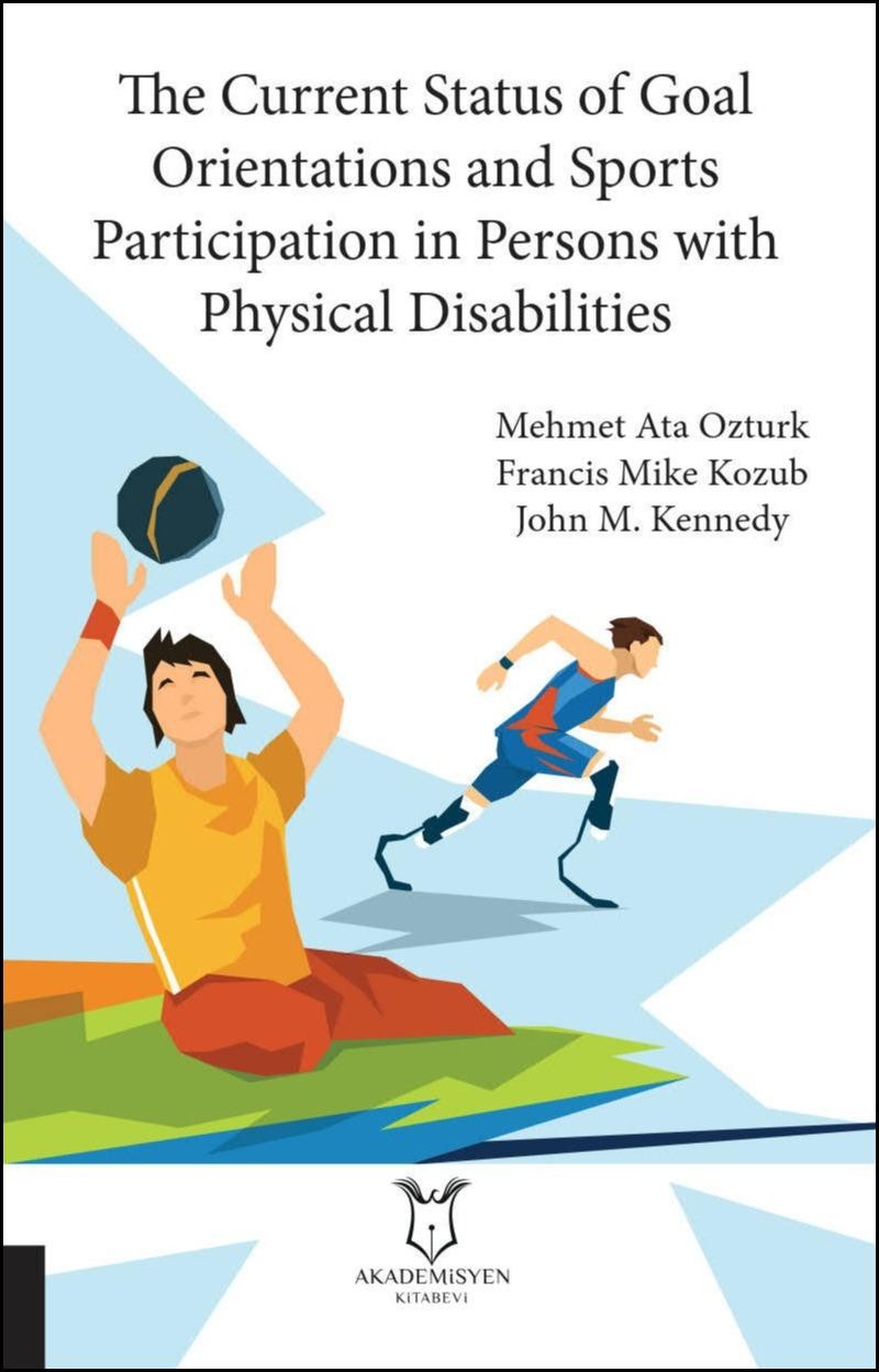 The Current Status of Goal Orientations and Sports Participation in Persons with Physical Disabilities