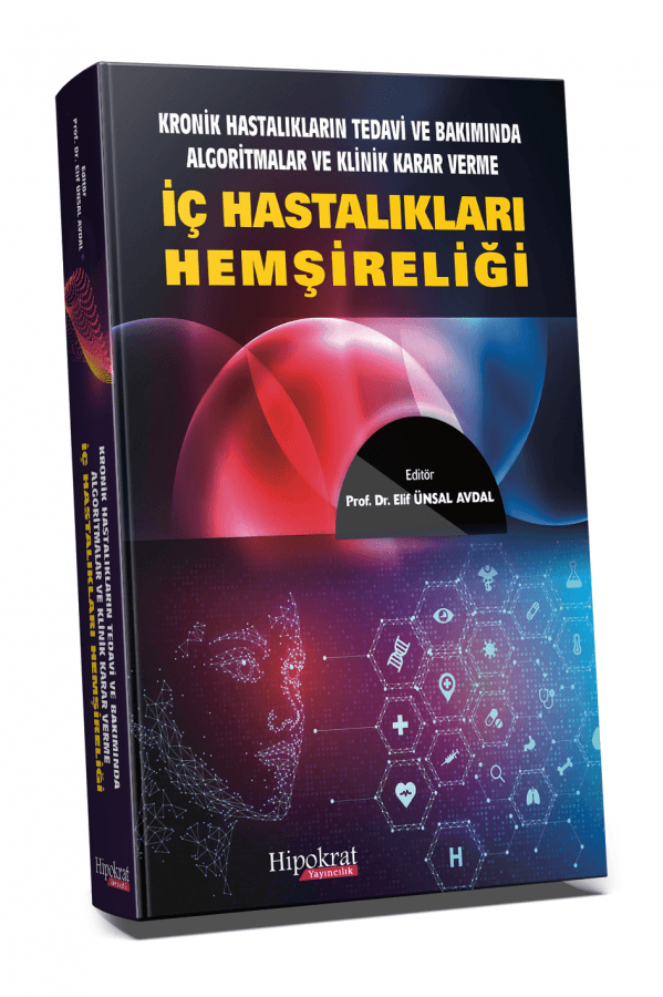 Kronik Hastalıkların Tedavi ve Bakımında Algoritmalar ve Klinik Karar Verme İç Hastalıkları Hemşireliği