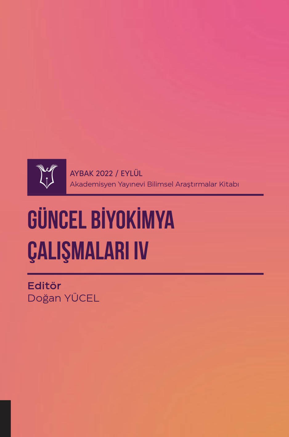 Güncel Biyokimya Çalışmaları IV ( AYBAK 2022 Eylül )