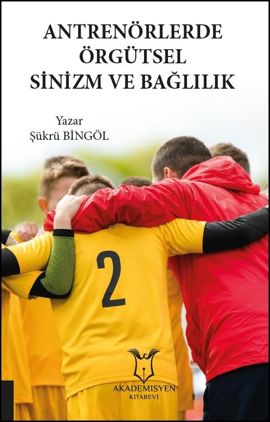 Antrenörlerde Örgütsel Sinizm ve Bağlılık