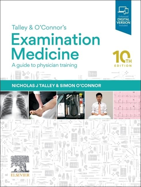 Talley and O'Connor's Examination Medicine, A Guide to Physician Training, 10th Edition