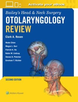 Bailey's Head & Neck Surgery Otolaryngology Review,2th Edition