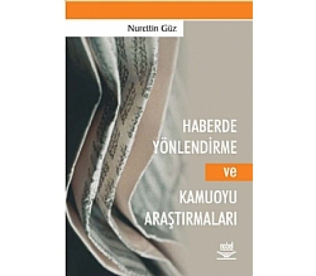Haberde Yönlendirme ve Kamuoyu Araştırmaları