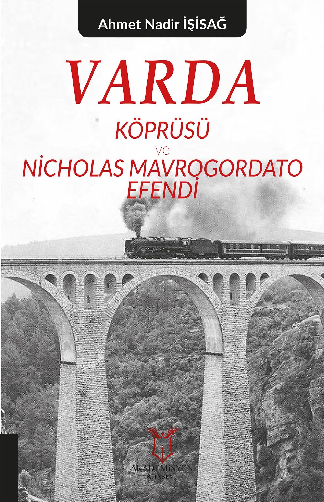 Varda Köprüsü ve Nicholas Mavrogordata Efendi