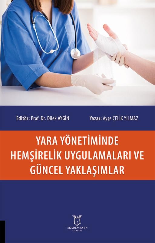 Yara Yönetiminde Hemşirelik Uygulamaları ve Güncel Yaklaşımlar