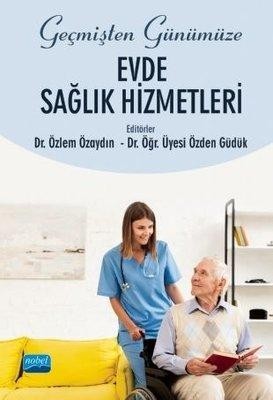 Geçmişten Günümüze Evde Sağlık Hizmetleri