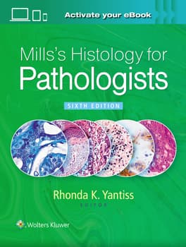 Mills's Histology for Pathologists, 6th Edition