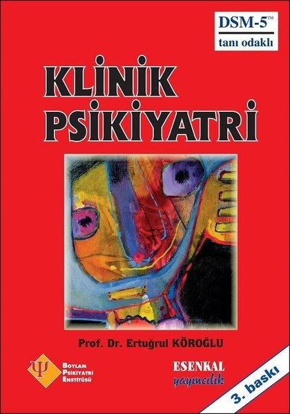 Klinik Psikiyatri (Ciltli) DSM-5 Tanı Odaklı