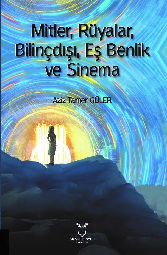 Mitler, Rüyalar, Bilinçdışı, Eş Benlik ve Sinema