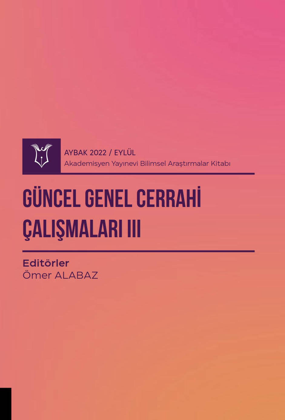 Güncel Genel Cerrahi Çalışmaları III ( AYBAK 2022 Eylül )