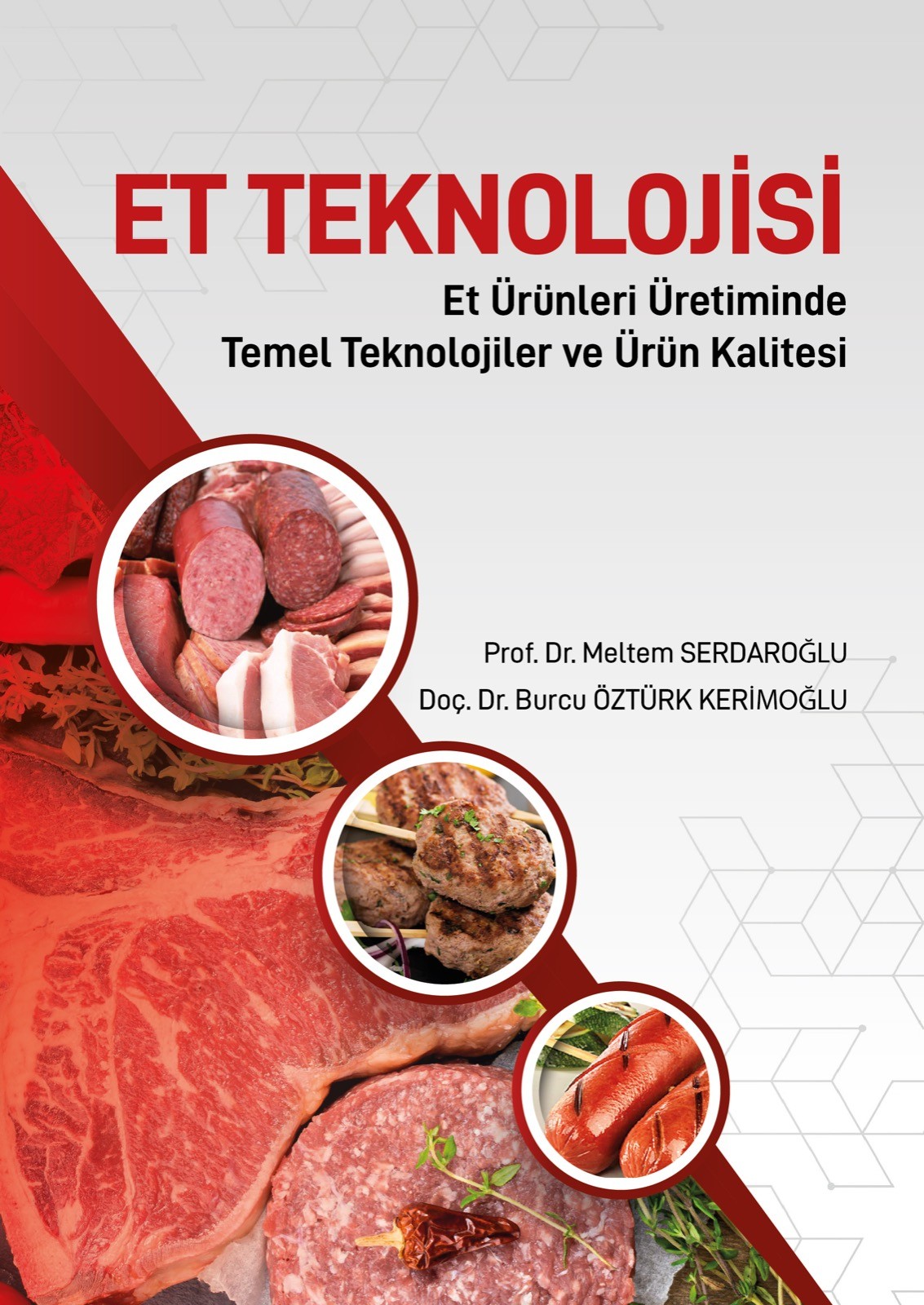 ET TEKNOLOJİSİ Et Ürünleri Üretiminde Temel Teknolojiler ve Ürün Kalitesi