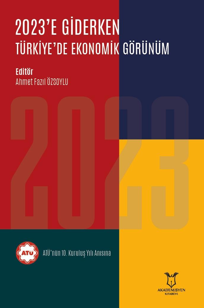 2023`e Giderken Türkiye`de Ekonomik Görünüm