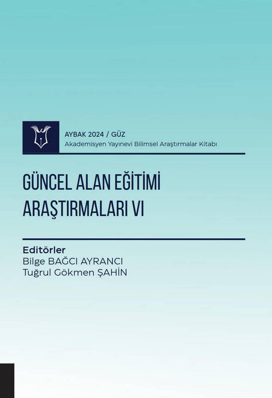 Güncel Alan Eğitimi Araştırmaları VI ( AYBAK 2024 Güz )