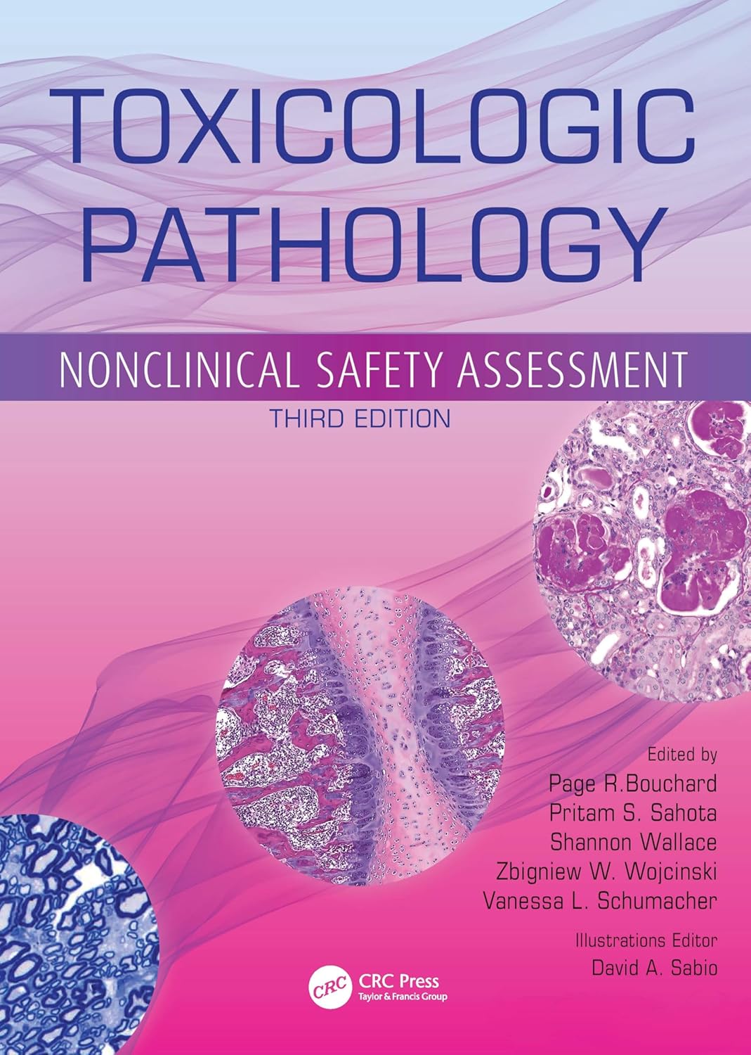 Toxicologic Pathology: Nonclinical Safety Assessment 3rd Edition