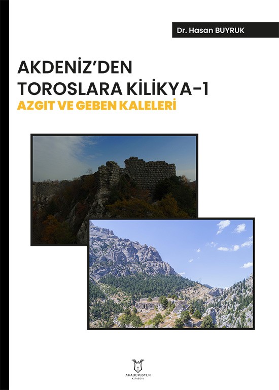 Akdeniz’ den Toroslara Kilikya-1 Azgıt ve Geben Kaleleri