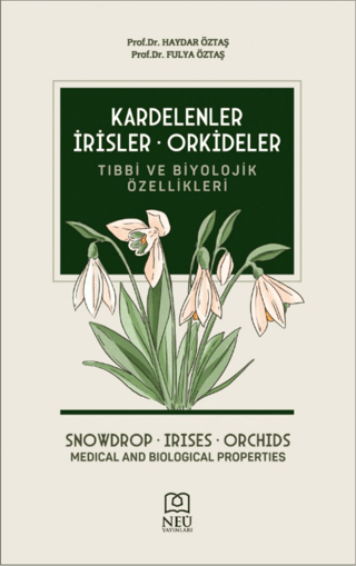 Kardelenler, İrisler, Orkideler Tıbbi ve Biyolojik Özellikleri